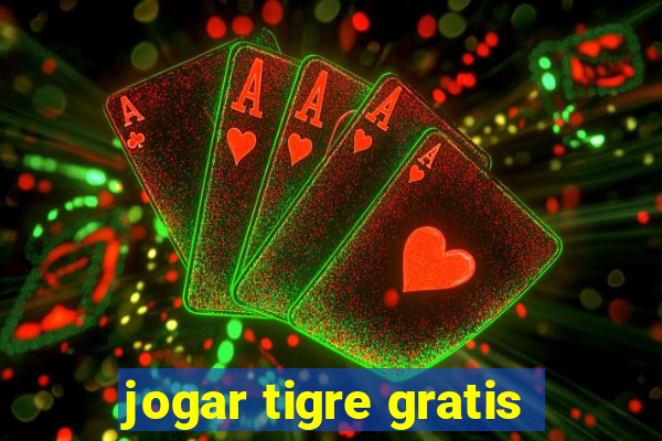 jogar tigre gratis